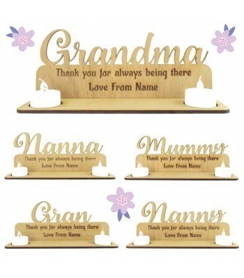 Laser Cut Oak Veneer Personalised 'Thank you for always being there. Love From...' Engraved Plaque on a Tealight Holder Stand - Options